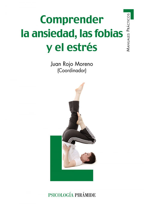  Comprender la ansiedad, las fobias y el estrés 