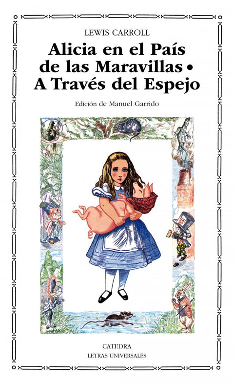  Alicia en el País de las Maravillas;A Través del Espejo y lo que Alicia encontró allí 