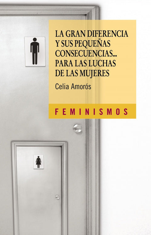  La gran diferencia y sus pequeñas consecuencias... para las luchas de las mujeres 
