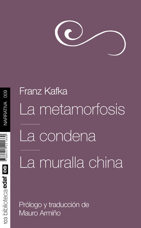  La metamorfosis. La condena. La muralla china 