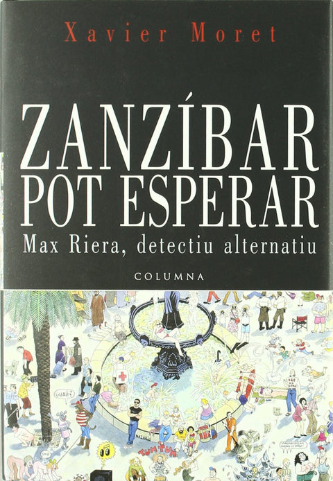  Zanzíbar pot esperar. Max Riera, detectiu alternatiu 