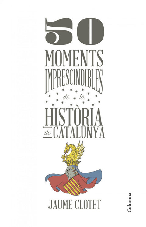  50 moments imprescindibles de la història de Catalunya 