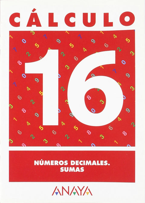  CALCULO 16:NUMEROS DECIMALES.SUMAS 