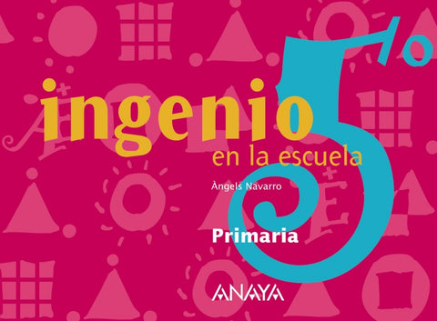  INGENIO EN ESCUELA 5º.PRIMARIA 