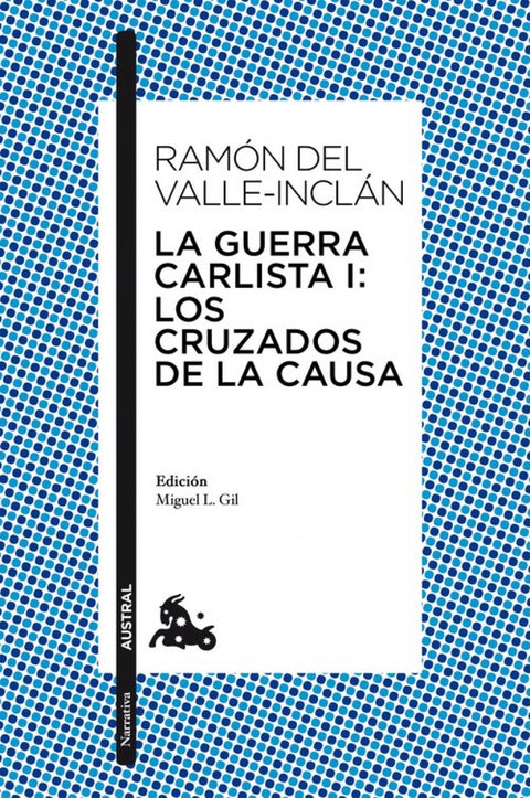  La Guerra Carlista I: Los Cruzados de la Causa 