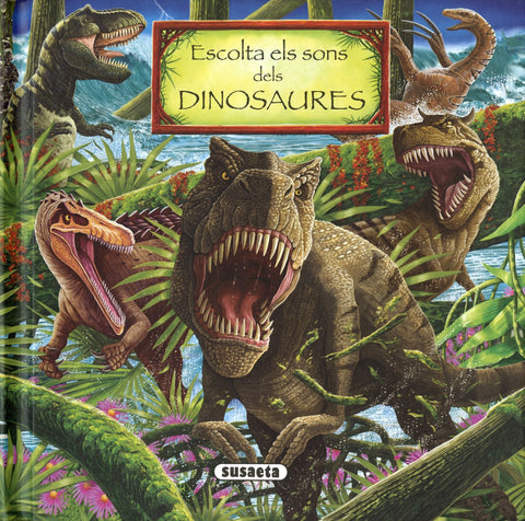  ESCOLTA ELS SONS DELS DINOSAURES 