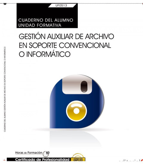  Cuaderno alumno Gestion auxiliar archivo en soporte convencional o informatico (UF0513: Transversal) 