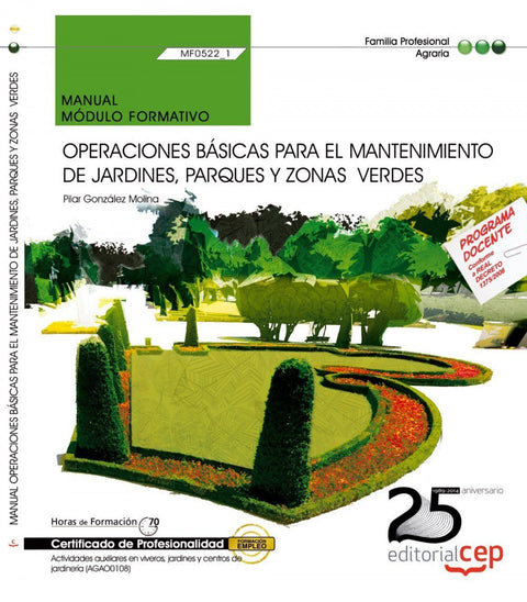  Manual Operaciones basicas para instalacion jardines, parques y zonasáverdes (MF0521_1) Certificados 