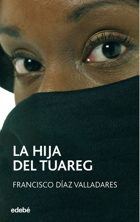  LA HIJA DEL TUAREG, DE PACO VALLADARES 