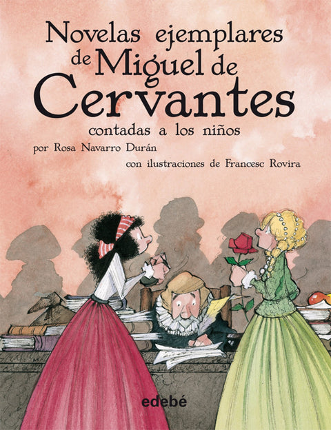  NOVELAS EJEMPLARES DE MIGUEL DE CERVANTES CONTADA A NIÑOS 