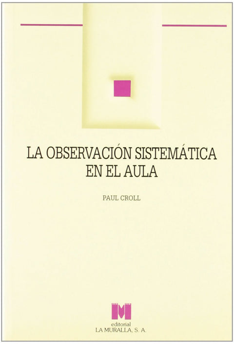  La observación sistemática en el aula. 
