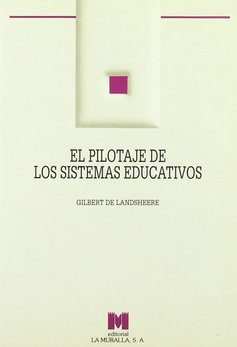  El pilotaje de los sistemas educativos. 