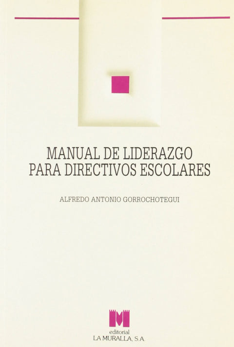  Manual de liderazgo para directivos escolares. 