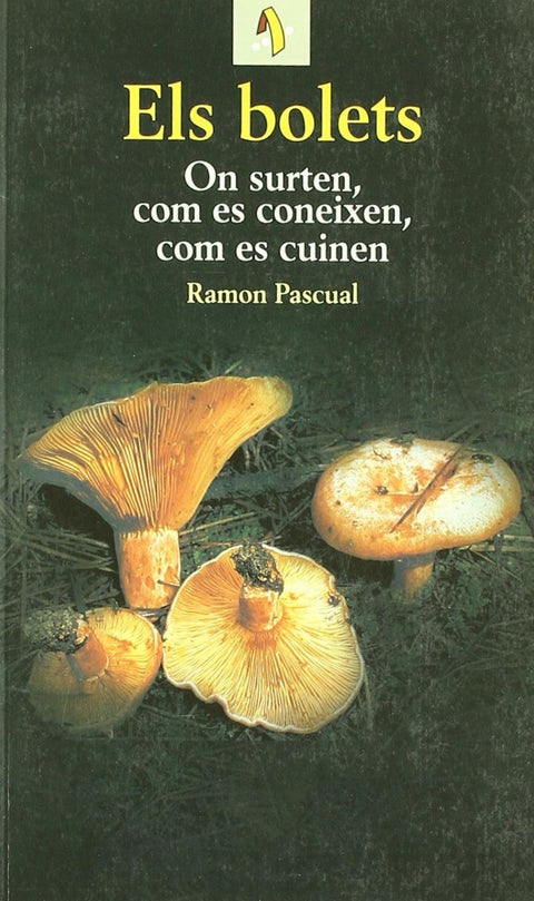  Els bolets. On surten, com es coneixen, com es cuinen 