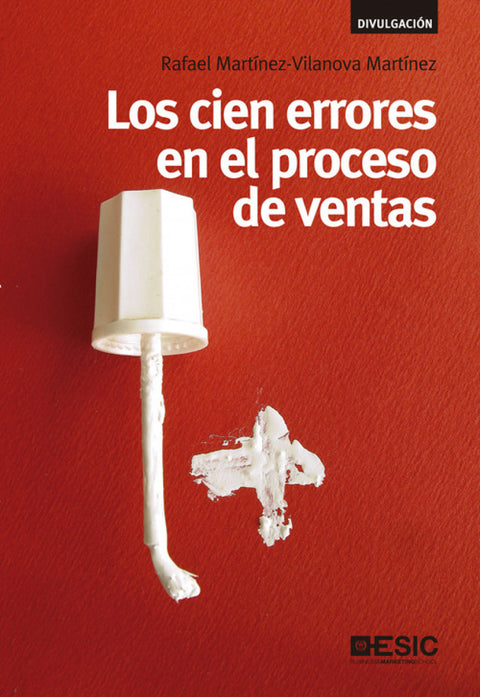  Los cien errores en el proceso de ventas 