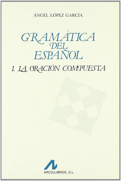  Gramática del español.La oración compuesta(I) 