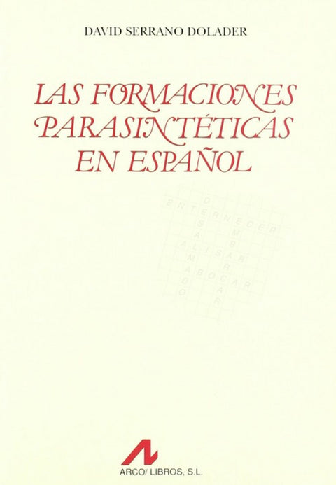  Las formaciones parasintéticas en español. 