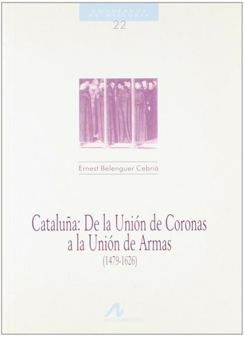  Cataluña: de la Unión de Coronas a la Unión de Armas 