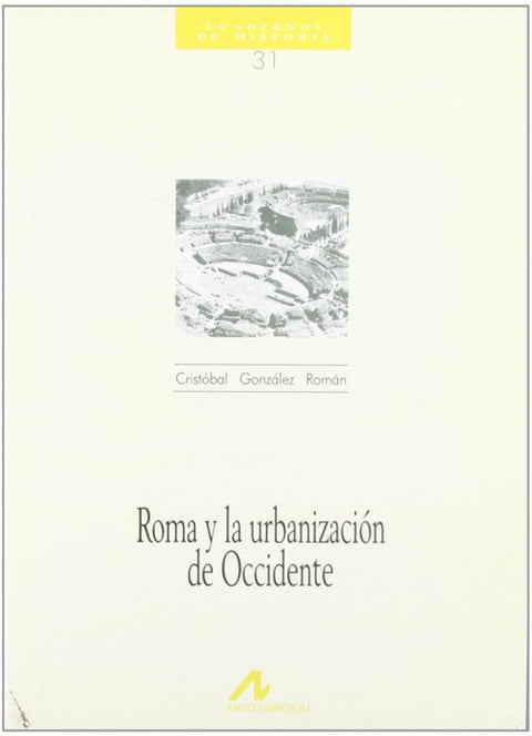  31.Roma y la urbanización de Occidente. 