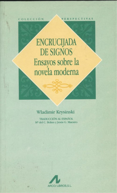  Encrucijada de signos, ensayos sobre la novela moderna 