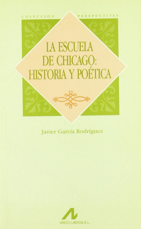  La escuela de Chicago: historia y poética 