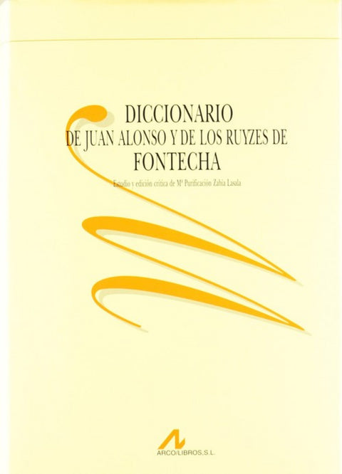  Diccionario de Juan Alonso y de los Ruyzes de Fontecha 