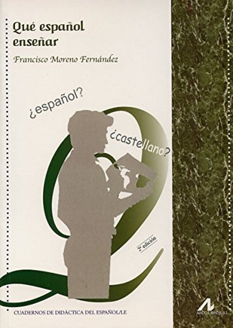  QUÉ ESPAÑOL ENSEÑAR 