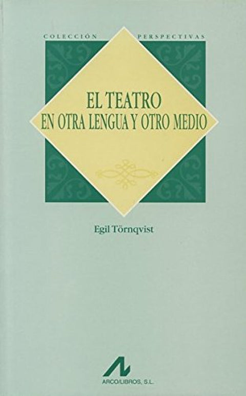  El teatro en otra lengua y otro medio 