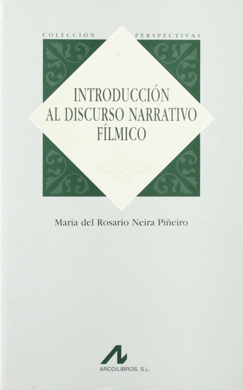 Introducción al discurso narrativo fílmico 