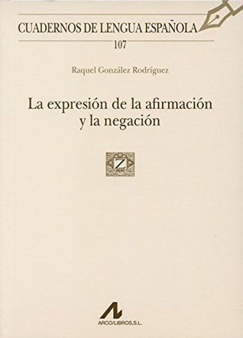  107.Expresión de la afirmación y la negación. 