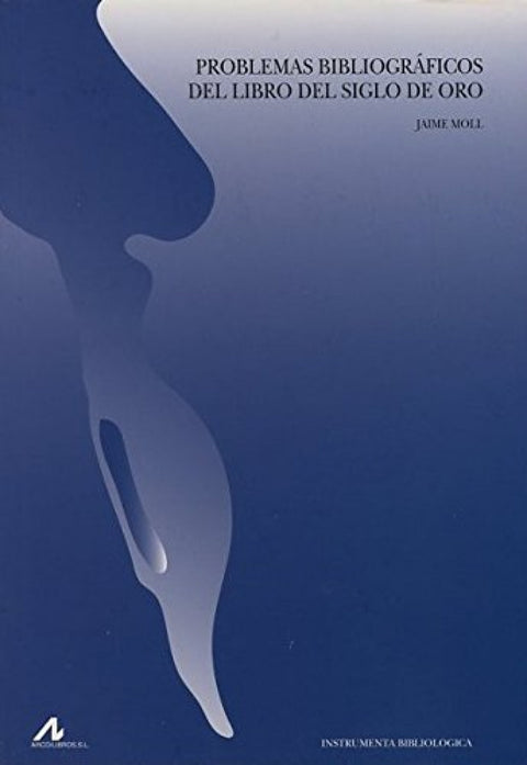  Problemas bibliográficos del libro del Siglo de Oro 