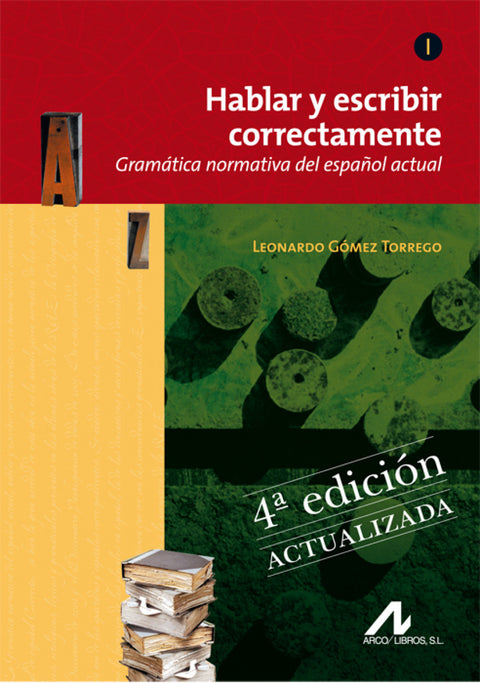  HABLAR Y ESCRIBIR CORRECTAMENTE TOMO I GRAMATICA N 
