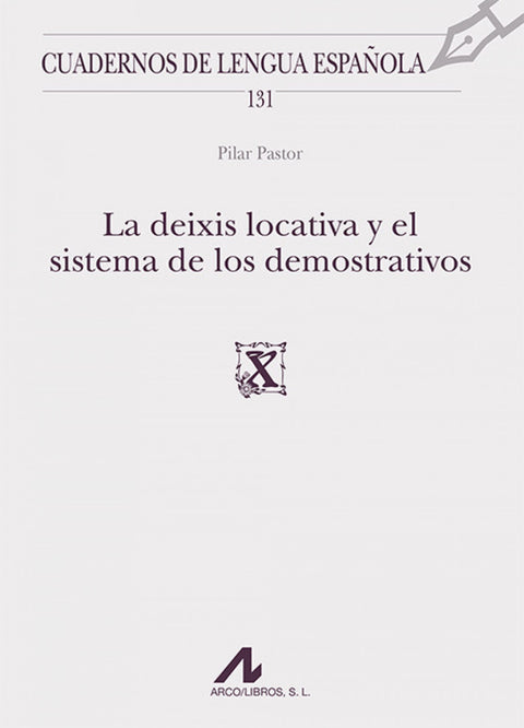  LA DEIXIS LOCATIVA Y EL SISTEMA DE DEMOSTRATIVOS 