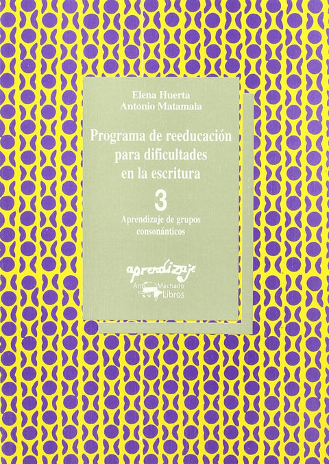  Programa de reeducación para dificultades en la escritura. Cuaderno 3. Aprendiza 