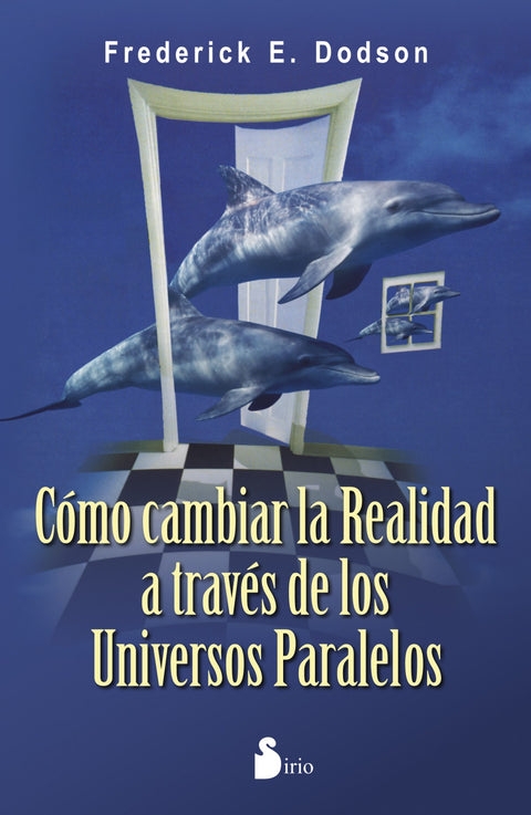  Cómo cambiar la realidad a través de los universos paralelos 