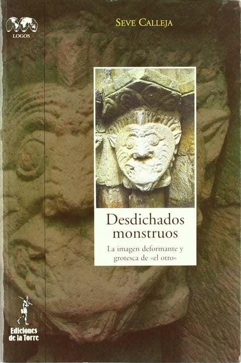  Desdichados Monstruos. La Imagen Deformante Y Grotesc 