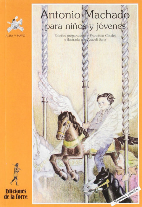  Antonio Machado Para Niños Y Niñas Y Otros Seres Curiosos 