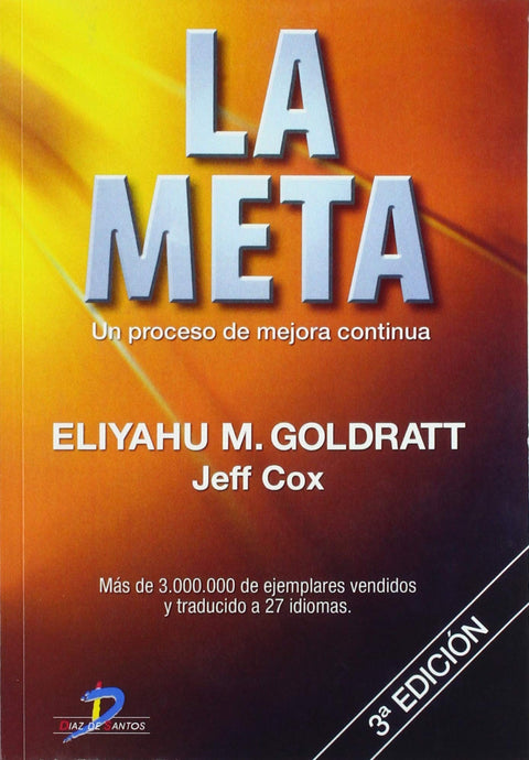  La Meta. Un proceso de mejora continua. 3a Ed. 