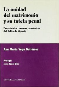  La unidad del matrimonio y su tutela penal 