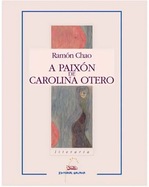 A paixón de Carolina Otero 