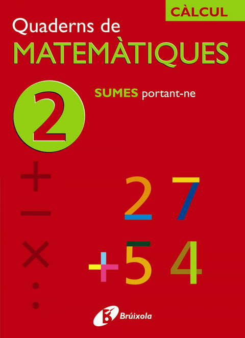  (CAT).QUADERNS MATEMATIQUES 2. SUMES PORTANT-NE (CALCULE) 
