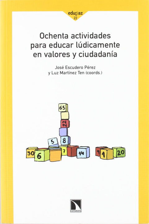 OCHENTA ACTIVIDADES EDUCAR LUDICAMENTE VALORES Y CIUDADANIA 