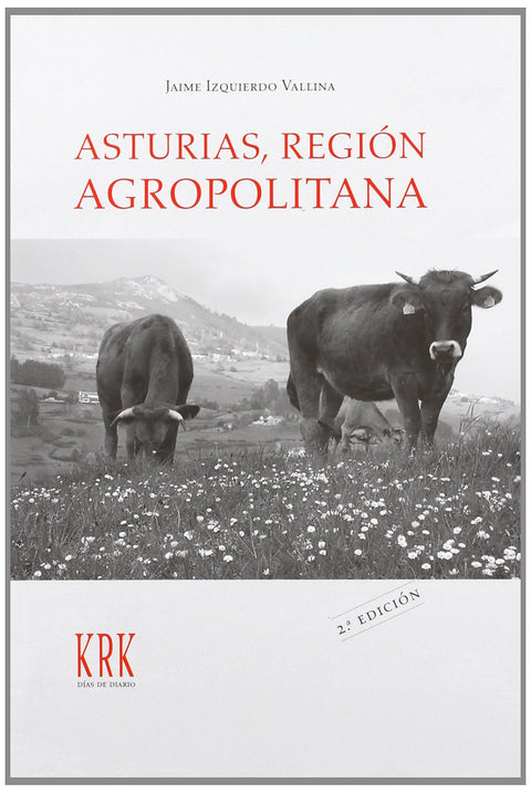  Asturias, región agropolitana: relaciones campo-ciudad en la sociedad posindustrial 