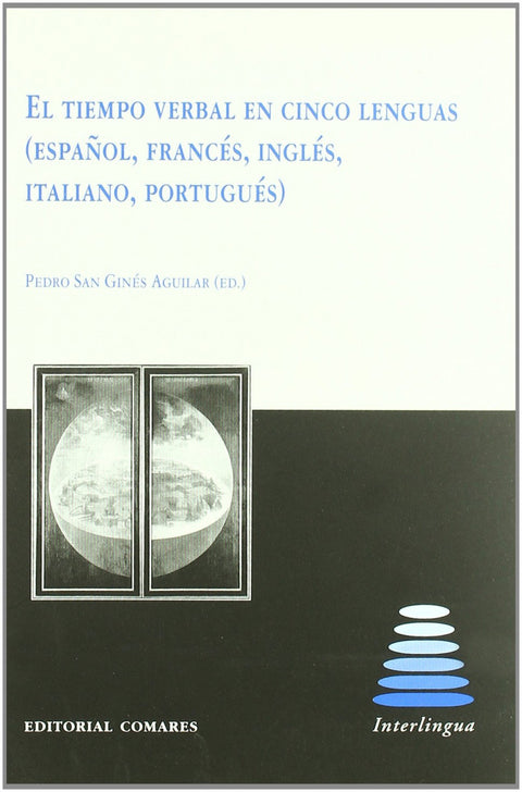  El Tiempo verbal en cinco Lenguas (español, francés, inglés, italiano, portugués) 