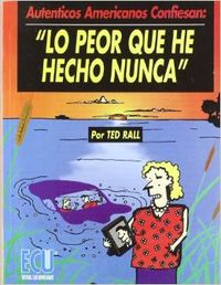  Lo peor que he hecho nunca 