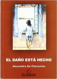  El daño está hecho 