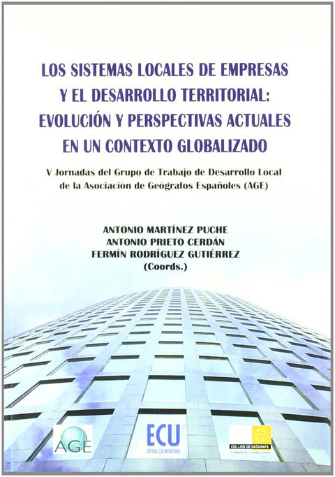  Los sistemas locales de empresas y el desarrollo territorial: Evolución y perspectivas actuales en un contexto globalizado 