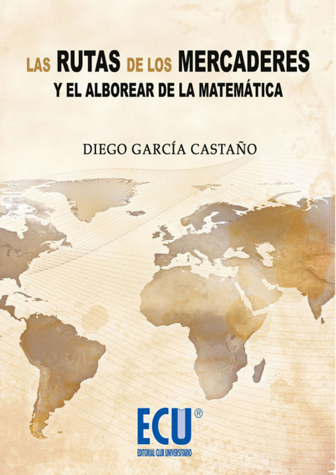  Las rutas de los mercaderes y el alborear de la matemática 