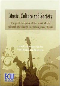  Music, Culture and Society: The public display of the musical and cultural knowledge in contemporary spain 