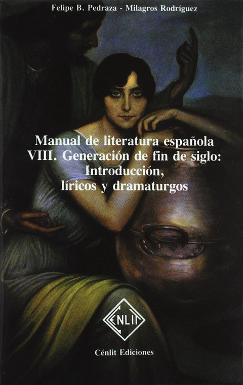  VIII. Generación fin siglo: líricos y dramaturgos 